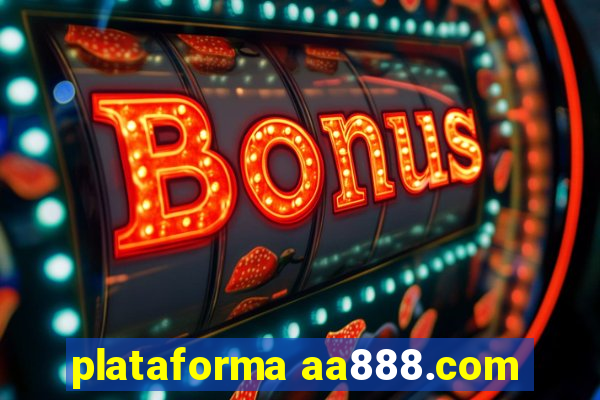 plataforma aa888.com